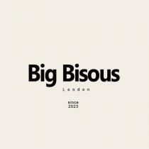 BIG BISOUS LONDON SINCE 2023