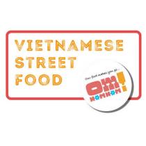 VIETNAMESE STREET FOOD OUR FOOD MAKES YOU GO ... OMNOMNOM