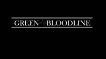 GREEN BLOODLINE