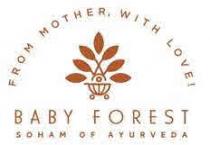 FROM MOTHER, WITH LOVE! BABY FOREST SOHAM OF AYURVEDA