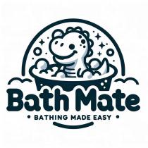 BATH MATE BATHING MADE EASY