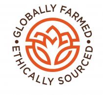 GLOBALLY FARMED ETHICALLY SOURCED