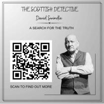 THE SCOTTISH DETECTIVE DAVID SWINDLE A SEARCH FOR THE TRUTH SCAN TO FIND OUT MORE