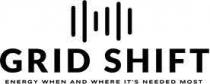 GRID SHIFT ENERGY WHEN AND WHERE IT'S NEEDED MOST