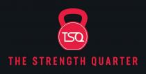 TSQ THE STRENGTH QUARTER