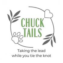 CHUCK TAILS TAKING THE LEAD WHILE YOU TIE THE KNOT