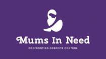 MUMS IN NEED CONFRONTING COERCIVE CONTROL