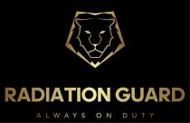 RADIATION GUARD ALWAYS ON DUTY