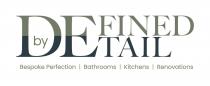 Defined By Detail, Bespoke Perfection, Bathrooms, Kitchens, Renovations