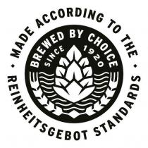 BREWED BY CHOICE SINCE 1920 MADE ACCORDING TO THE REINHEITSGEBOT STANDARDS