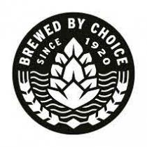 BREWED BY CHOICE SINCE 1920