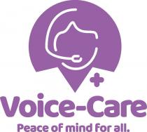 VOICE-CARE PEACE OF MIND FOR ALL.