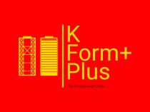 K FORM+ PLUS THE PROFESSIONAL CHOICE