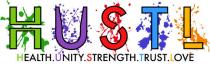 HUSTL (HEALTH.UNITY.STRENGTH.TRUST.LOVE)