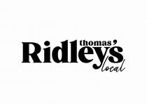 THOMAS RIDLEY'S LOCAL