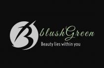 B BLUSH GREEN BEAUTY LIES WITHIN YOU