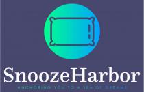 SNOOZE HARBOR ANCHORING YOU TO A SEA OF DREAMS