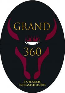 GRAND 360 TURKISH STEAKHOUSE