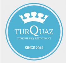 TURQUAZ TURKISH BBQ RESTAURANT SINCE 2015