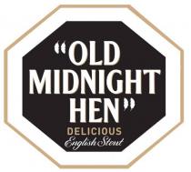 OLD MIDNIGHT HEN DELICIOUS ENGLISH STOUT