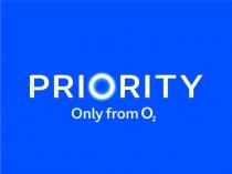 PRIORITY ONLY FROM O2