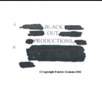 BLACK OUT PRODUCTIONS, COPYRIGHT PATRICK GRAHAM 2002