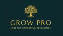 GROW PRO JOIN THE GARDENING REVOLUTION