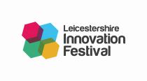 LEICESTERSHIRE INNOVATION FESTIVAL