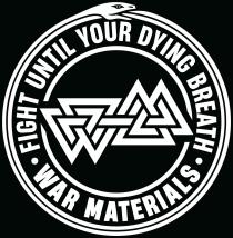 FIGHT UNTIL YOUR DYING BREATH WAR MATERIALS