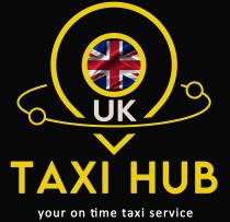 TAXI HUB UK YOUR ON TIME TAXI SERVICE