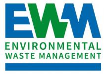 EWM ENVIRONMENTAL WASTE MANAGEMENT