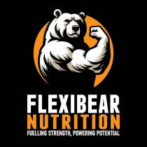 FLEXIBEAR NUTRITION FUELLING STRENGTH, POWERING POTENTIAL