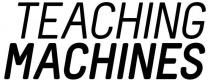 TEACHING MACHINES