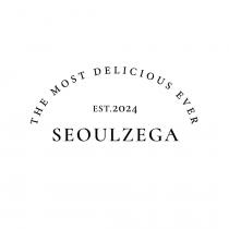 THE MOST DELICIOUS EVER EST.2024 SEOULZEGA