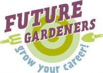 FUTURE GARDENERS GROW YOUR CAREER