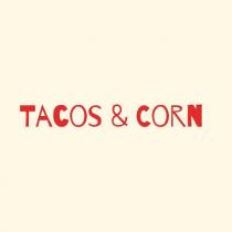 TACOS & CORN