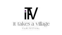 ITAV IT TAKES A VILLAGE FILM FESTIVAL