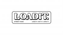 LOADIT. STREET FOOD LOAD IT. EAT IT. LOVE IT.