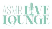 ASMR LIVE LOUNGE