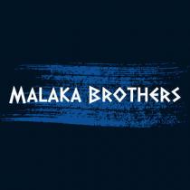 MALAKA BROTHERS