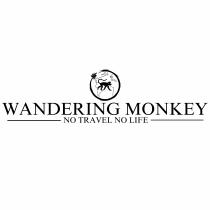 WANDERING MONKEY NO TRAVEL NO LIFE