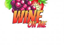 WINE ON ME