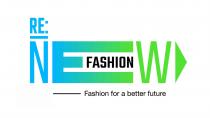 RE: NE FASHION W FASHION FOR A BETTER FUTURE