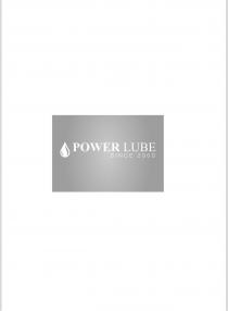 POWER LUBE SINCE 2000