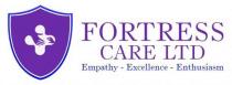 FORTRESS CARE LTD EMPATHY - EXCELLENCE - ENTHUSIASM