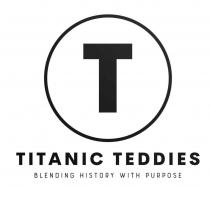 T TITANIC TEDDIES BLENDING HISTORY WITH PURPOSE