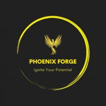 PHOENIX FORGE IGNITE YOUR POTENTIAL