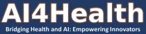 AI4HEALTH BRIDGING HEALTH AND AI: EMPOWERING INNOVATORS