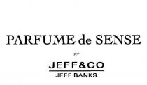 PARFUME DE SENSE BY JEFF&CO JEFF BANKS