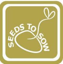 SEEDS TO SOW